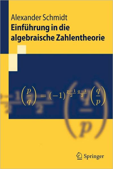 Einfï¿½hrung in die algebraische Zahlentheorie / Edition 1