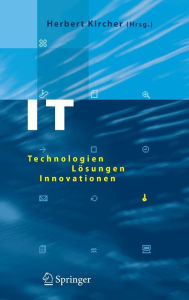 Title: IT: Technologien, Lï¿½sungen, Innovationen / Edition 1, Author: Herbert Kircher