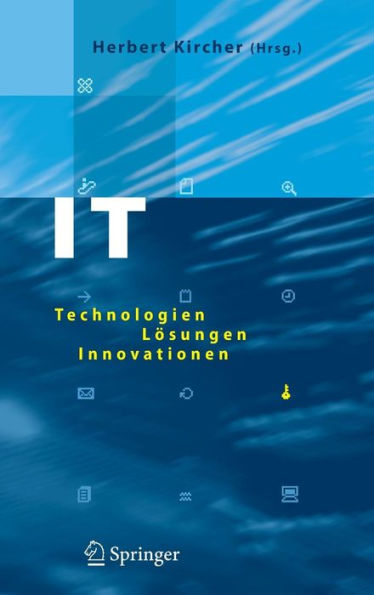 IT: Technologien, Lösungen, Innovationen / Edition 1