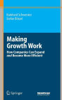 Making Growth Work: How Companies Can Expand and Become More Efficient