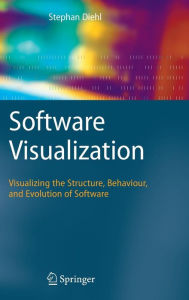 Title: Software Visualization: Visualizing the Structure, Behaviour, and Evolution of Software / Edition 1, Author: Stephan Diehl