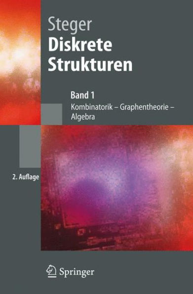 Diskrete Strukturen: Band 1: Kombinatorik, Graphentheorie, Algebra / Edition 2