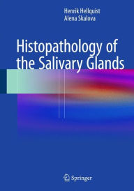 Title: Histopathology of the Salivary Glands, Author: Henrik Hellquist