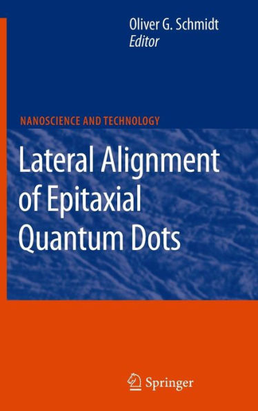Lateral Alignment of Epitaxial Quantum Dots / Edition 1