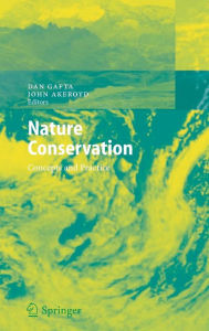 Title: Nature Conservation: Concepts and Practice / Edition 1, Author: Dan Gafta