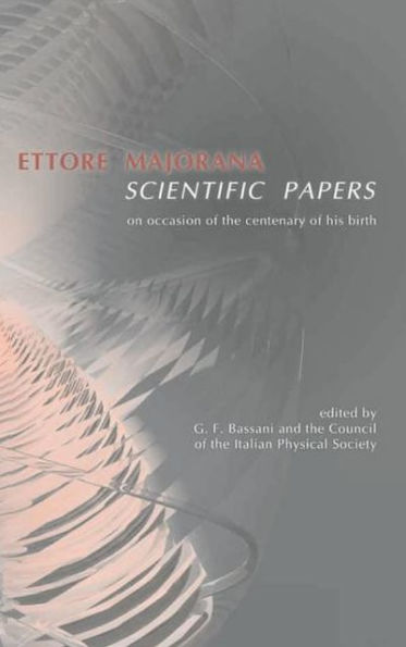 Ettore Majorana: Scientific Papers / Edition 1