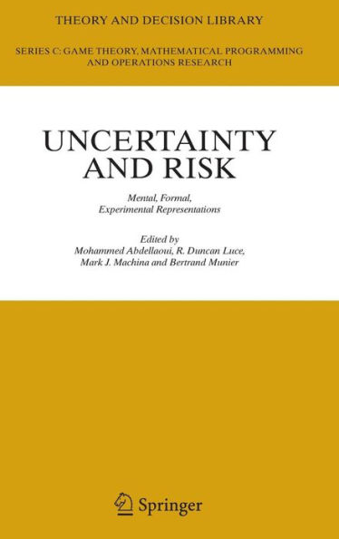 Uncertainty and Risk: Mental, Formal, Experimental Representations / Edition 1