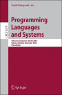 Programming Languages and Systems: 4th Asian Symposium, APLAS 2006, Sydney, Australia, November 8-10, 2006, Proceedings / Edition 1