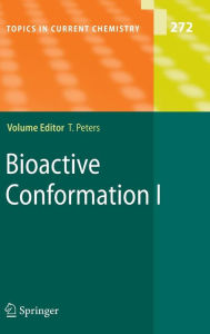 Title: Bioactive Conformation I / Edition 1, Author: Thomas Peters