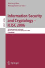 Information Security and Cryptology - ICISC 2006: 9th International Conference, Busan, Korea, November 30 - December 1, 2006, Proceedings