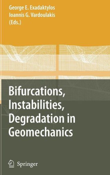 Bifurcations, Instabilities, Degradation in Geomechanics / Edition 1