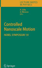 Controlled Nanoscale Motion: Nobel Symposium 131 / Edition 1