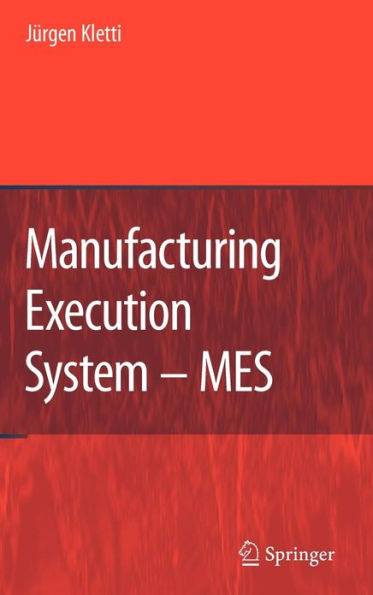 Manufacturing Execution System - MES / Edition 1