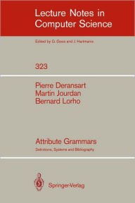 Title: Attribute Grammars: Definitions, Systems and Bibliography, Author: Pierre Deransart