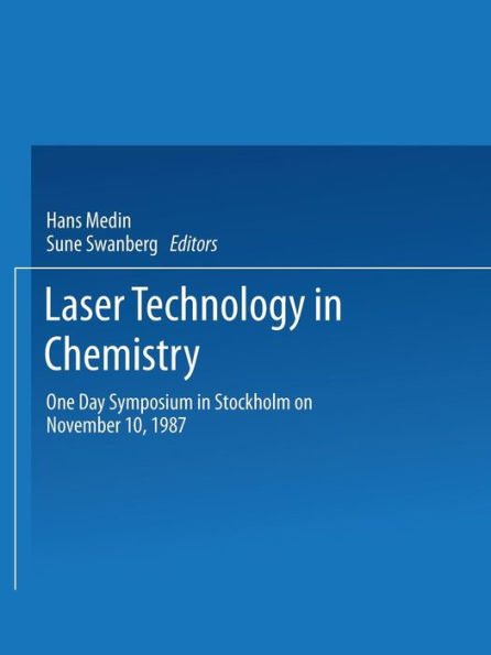 Laser Technology in Chemistry: One Day Symposium in Stockholm on November 10, 1987