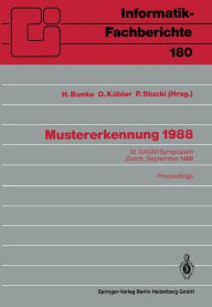 Title: Mustererkennung 1988: 10. DAGM-Symposium, Zï¿½rich, 27.-29. September 1988. Proceedings, Author: Horst Bunke