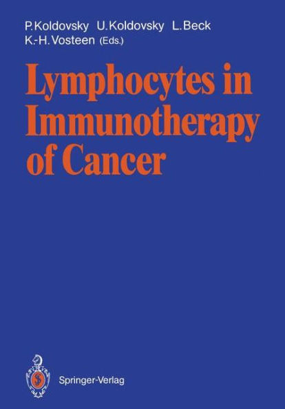 Lymphocytes in Immunotherapy of Cancer / Edition 1
