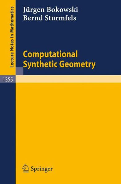 Computational Synthetic Geometry / Edition 1
