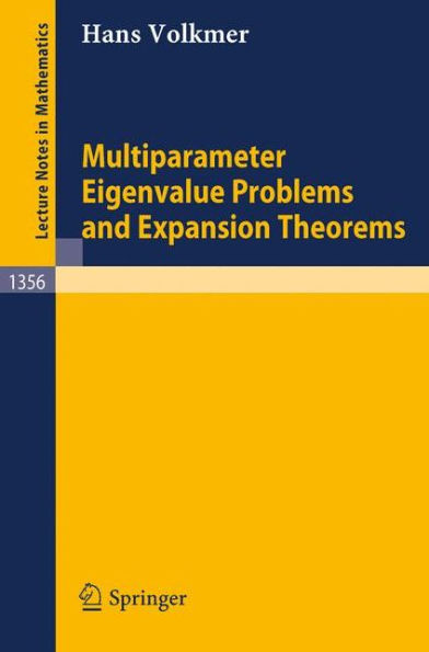 Multiparameter Eigenvalue Problems and Expansion Theorems / Edition 1