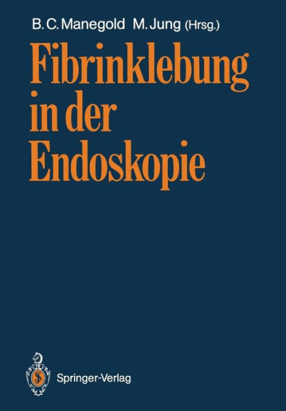 Fibrinklebung in der Endoskopie / Edition 1