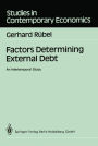 Factors Determining External Debt: An Intertemporal Study