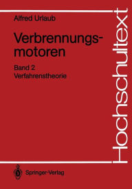 Title: Verbrennungsmotoren: Verfahrenstheorie, Author: Alfred Urlaub
