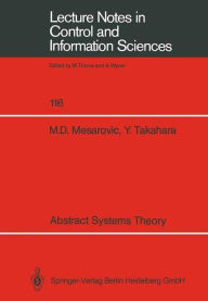 Title: Abstract Systems Theory, Author: Mihailo D. Mesarovic