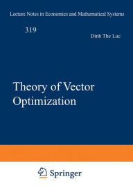 Title: Theory of Vector Optimization, Author: Dinh The Luc