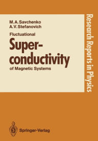 Title: Fluctuational Superconductivity of Magnetic Systems, Author: Maxim A. Savchenko