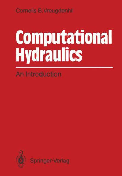 Computational Hydraulics: An Introduction