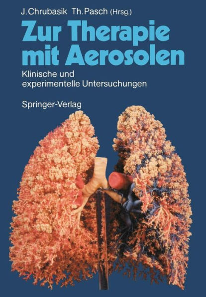 Zur Therapie mit Aerosolen: Klinische und experimentelle Untersuchungen