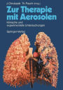 Zur Therapie mit Aerosolen: Klinische und experimentelle Untersuchungen