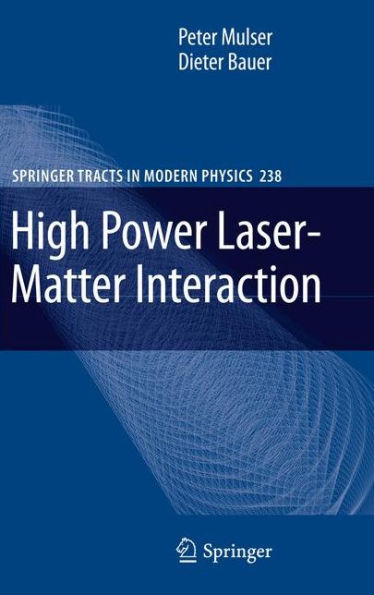 High Power Laser-Matter Interaction / Edition 1