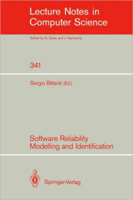 Title: Software Reliability Modelling and Identification / Edition 1, Author: Sergio Bittanti