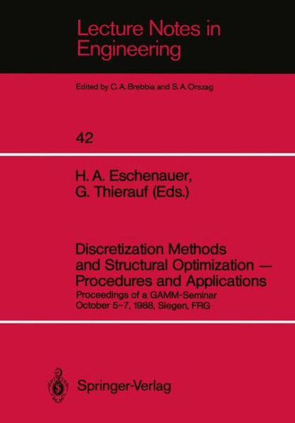 Discretization Methods and Structural Optimization - Procedures and Applications: Proceedings of a GAMM-Seminar October 5-7, 1988, Siegen, FRG