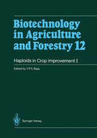 Title: Haploids in Crop Improvement I: From Fundamentals to Quantum Computing / Edition 1, Author: Y. P. S. Bajaj