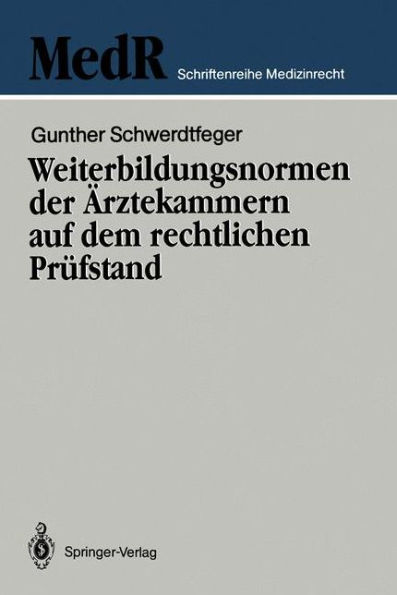 Weiterbildungsnormen der ï¿½rztekammern auf dem rechtlichen Prï¿½fstand
