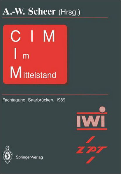 CIM im Mittelstand: Fachtagung, Saarbrücken, 22. - 23.Februar 1989