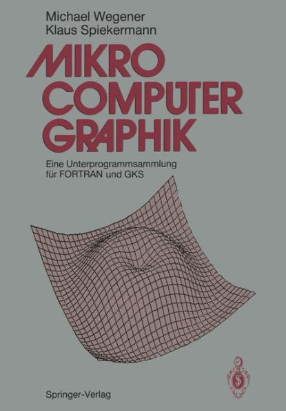 Mikrocomputer-graphik: Eine Unterprogrammsammlung für FORTRAN und GKS