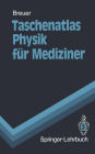 Taschenatlas Physik fï¿½r Mediziner