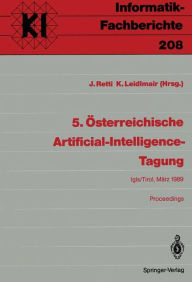 Title: 5. Österreichische Artificial-Intelligence-Tagung: Igls/Tirol, 28.-31. März 1989 Proceedings, Author: Johannes Retti
