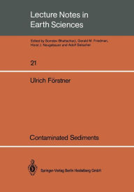 Title: Contaminated Sediments: Lectures on Environmental Aspects of Particle-Associated Chemicals in Aquatic Systems, Author: Ulrich Fïrstner