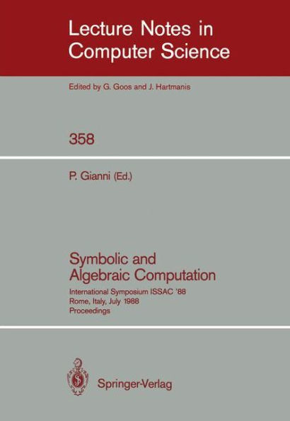 Symbolic and Algebraic Computation: International Symposium ISSAC' 88, Rome, Italy, July 4-8, 1988. Proceedings / Edition 1