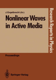 Title: Nonlinear Waves in Active Media, Author: Jüri Engelbrecht