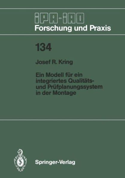 Ein Modell fï¿½r ein integriertes Qualitï¿½ts- und Prï¿½fplanungssystem in der Montage