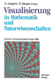 Title: Visualisierung in Mathematik und Naturwissenschaften: Bremer Computergraphik-Tage 1988, Author: Hartmut Jïrgens
