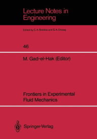 Title: Frontiers in Experimental Fluid Mechanics, Author: Mohamed Gad-el-Hak