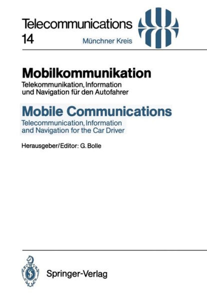 Mobilkommunikation / Mobile Communications: Telekommunikation, Information und Navigation für den Autofahrer / Telecommunication, Information and Navigation for the Car Driver