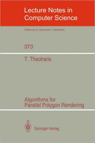 Title: Algorithms for Parallel Polygon Rendering, Author: Theoharis Theoharis