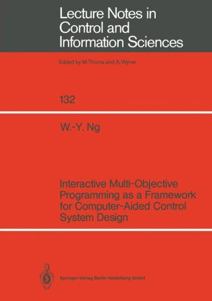 Interactive Multi-Objective Programming as a Framework for Computer-Aided Control System Design